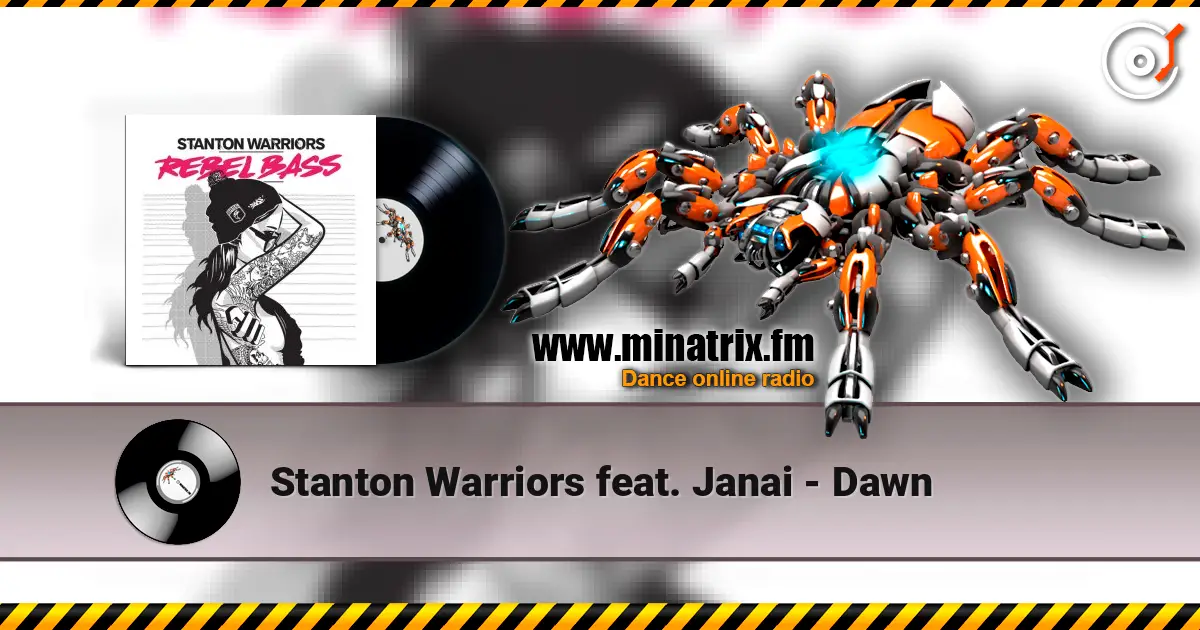 Stanton Warriors feat. Janai - Dawn listen online in high quality | Minatrix.FM
