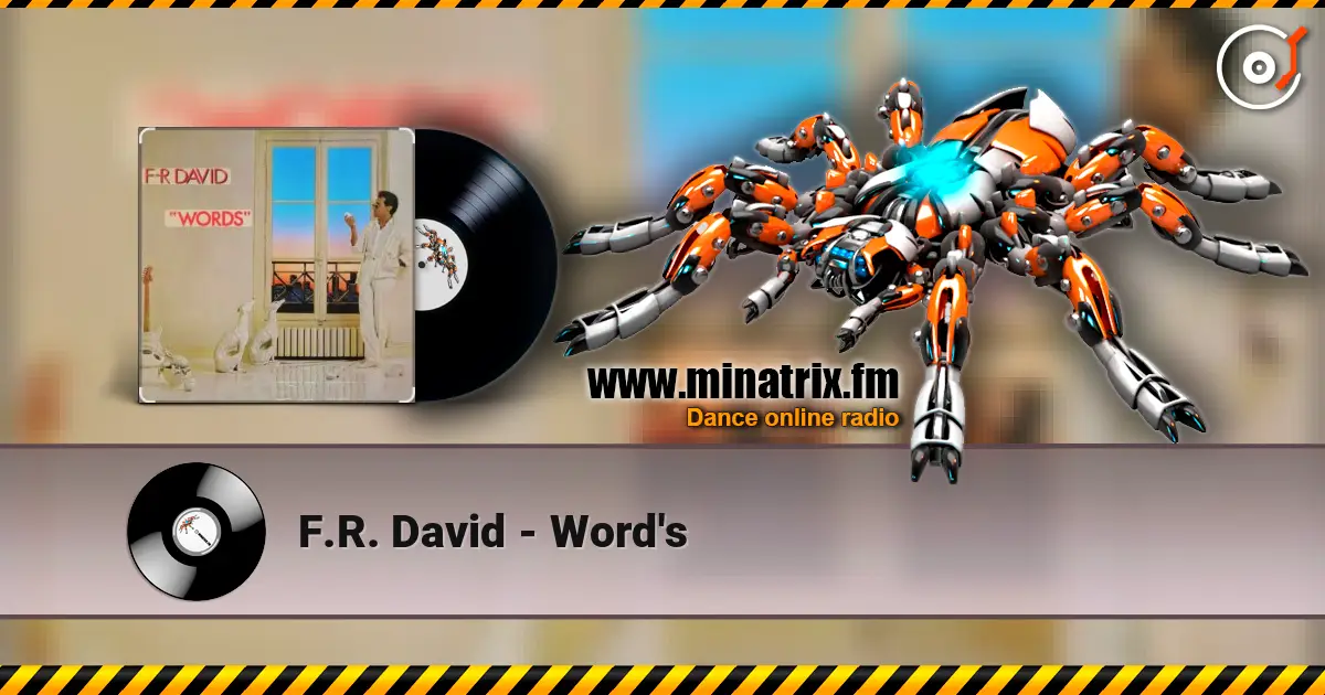 F.R. David - Word's escuchar online en alta calidad | Minatrix.FM