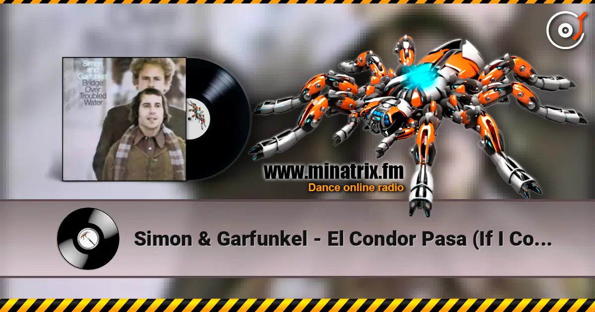 Simon & Garfunkel - El Condor Pasa (If I Could) escuchar online en alta calidad | Minatrix.FM