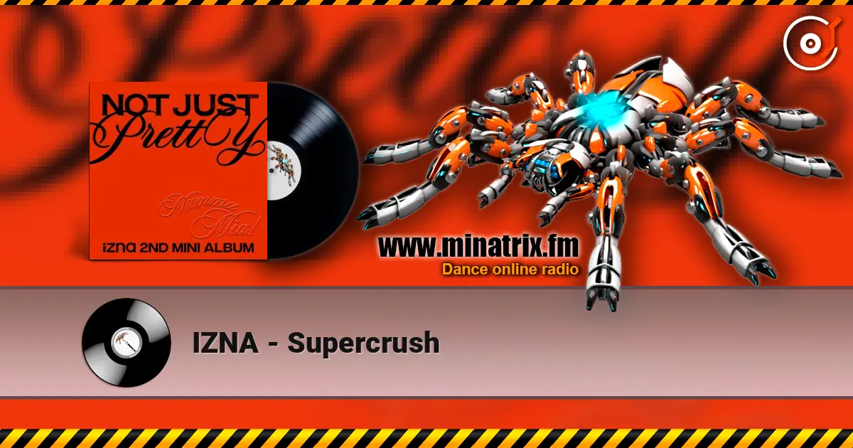 IZNA - Supercrush escuchar online en alta calidad | Minatrix.FM
