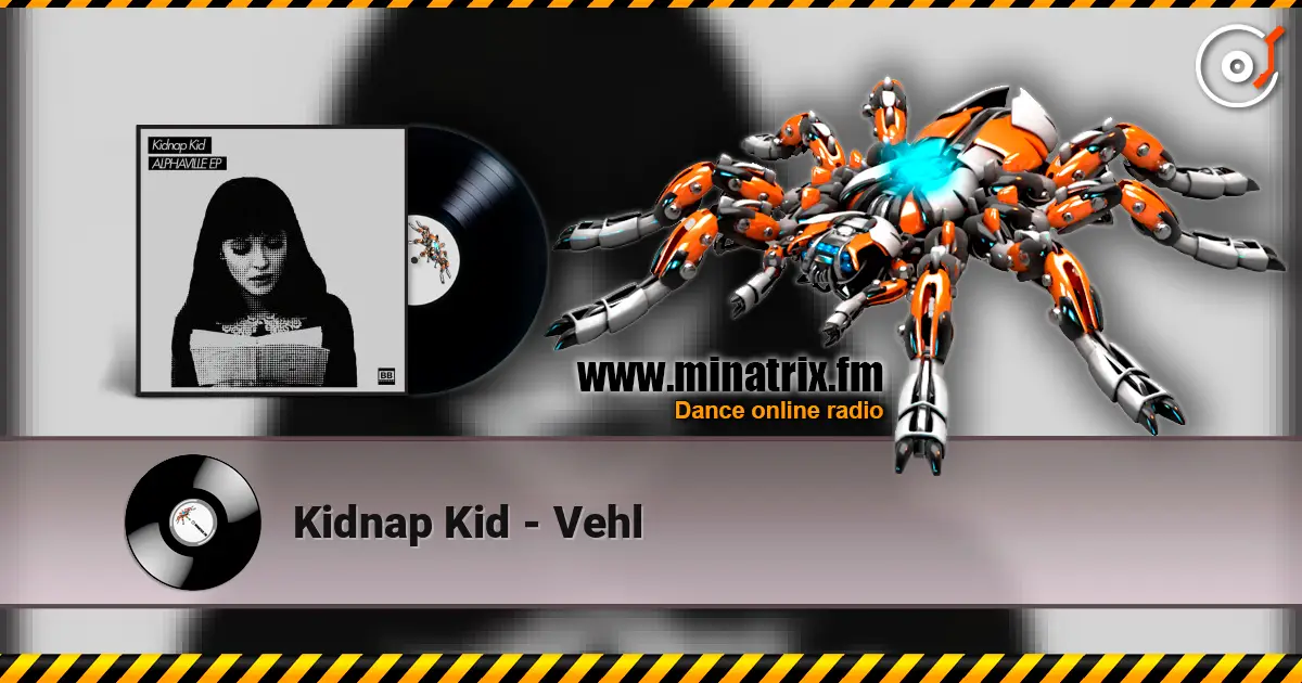 Kidnap Kid - Vehl listen online in high quality | Minatrix.FM