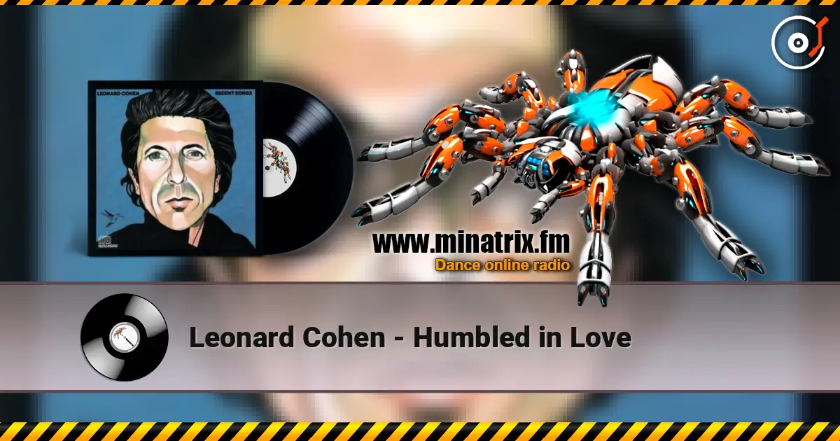 Leonard Cohen - Humbled in Love escuchar online en alta calidad | Minatrix.FM