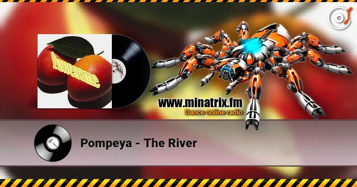 Pompeya - The River слухати онлайн у високій якості | Minatrix.FM