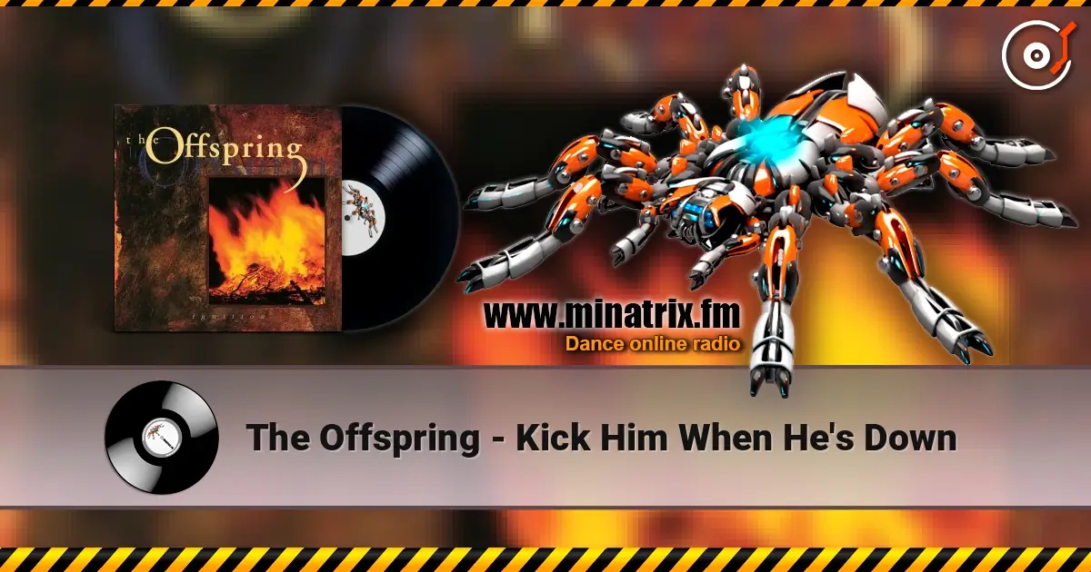 The Offspring - Kick Him When He's Down escuchar online en alta calidad | Minatrix.FM