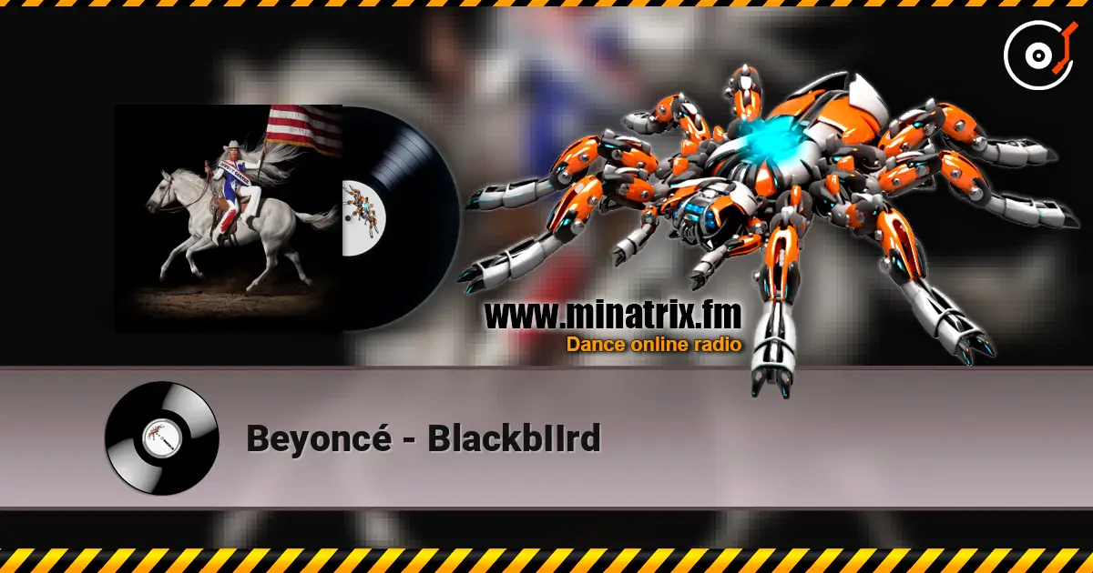 Beyoncé - BlackbIIrd escuchar online en alta calidad | Minatrix.FM