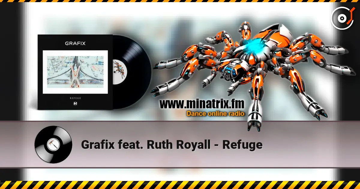 Grafix feat. Ruth Royall - Refuge escuchar online en alta calidad | Minatrix.FM