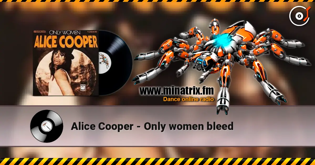 Alice Cooper - Only women bleed escuchar online en alta calidad | Minatrix.FM