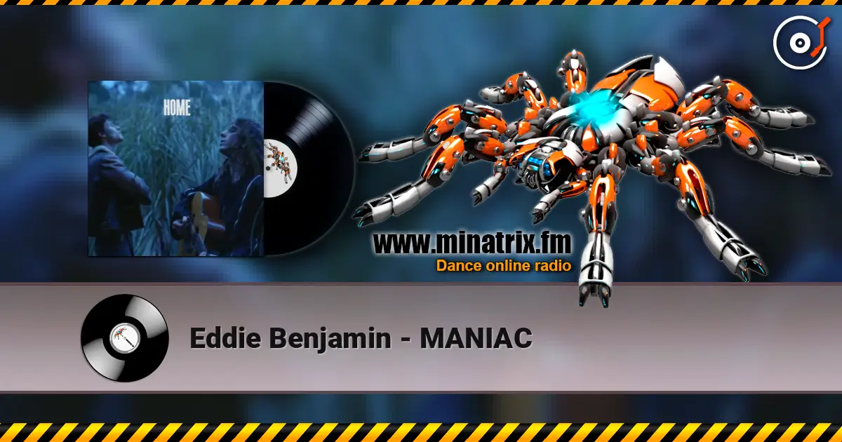 Eddie Benjamin - MANIAC escuchar online en alta calidad | Minatrix.FM