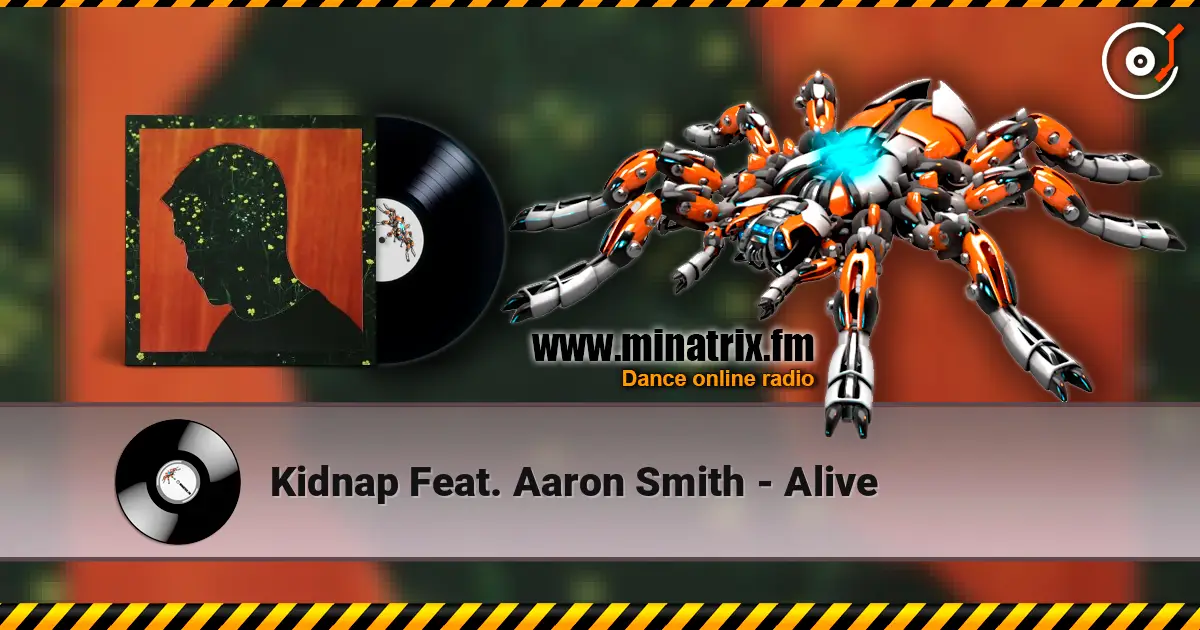 Kidnap Feat. Aaron Smith - Alive listen online in high quality | Minatrix.FM