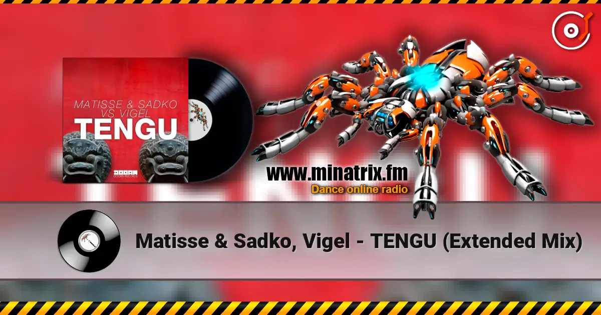 Matisse & Sadko, Vigel - TENGU (Extended Mix) listen online in high quality | Minatrix.FM
