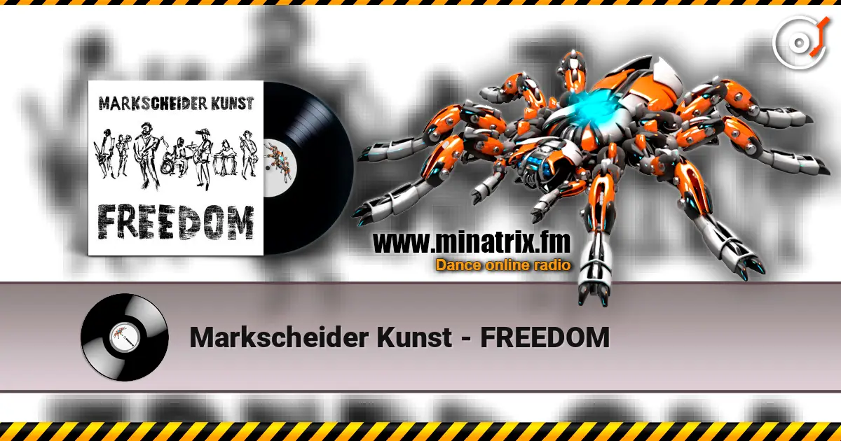 Markscheider Kunst - FREEDOM escuchar online en alta calidad | Minatrix.FM