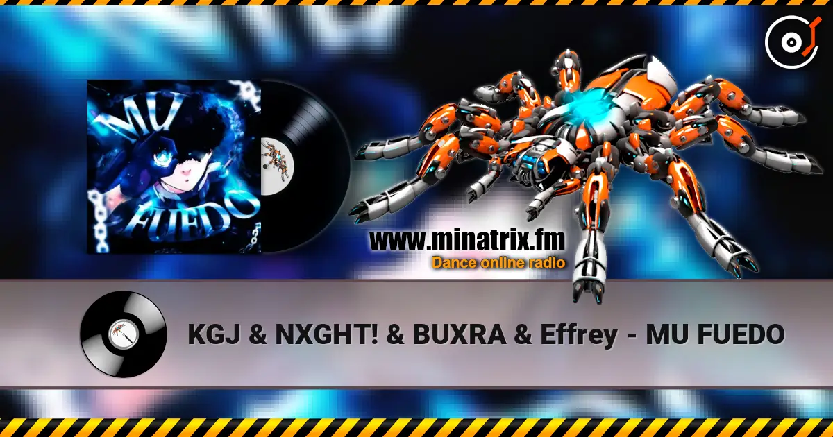KGJ & NXGHT! & BUXRA & Effrey - MU FUEDO слухати онлайн у високій якості | Minatrix.FM