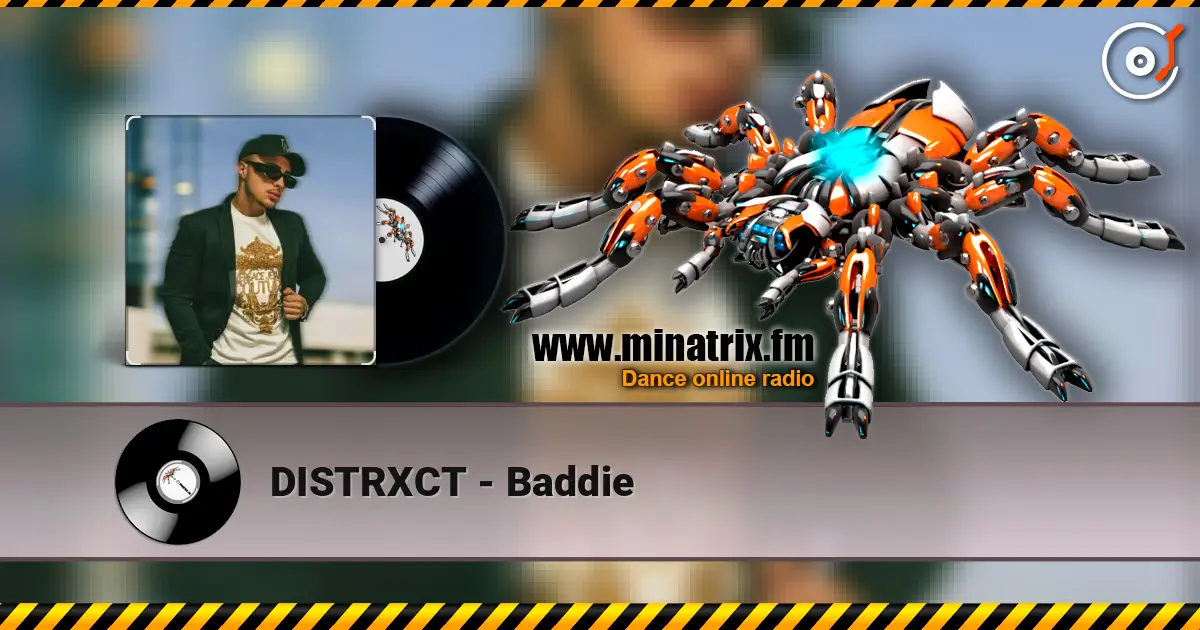 DISTRXCT - Baddie escuchar online en alta calidad | Minatrix.FM