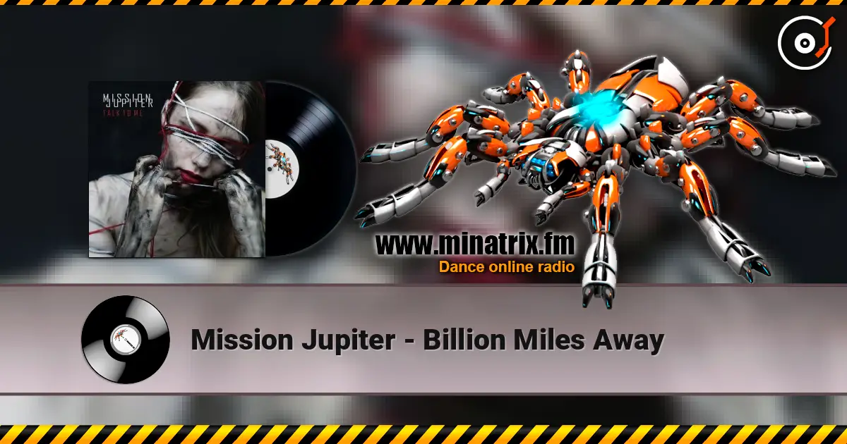 Mission Jupiter - Billion Miles Away escuchar online en alta calidad | Minatrix.FM