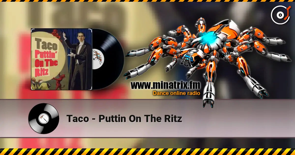 Taco - Puttin On The Ritz escuchar online en alta calidad | Minatrix.FM