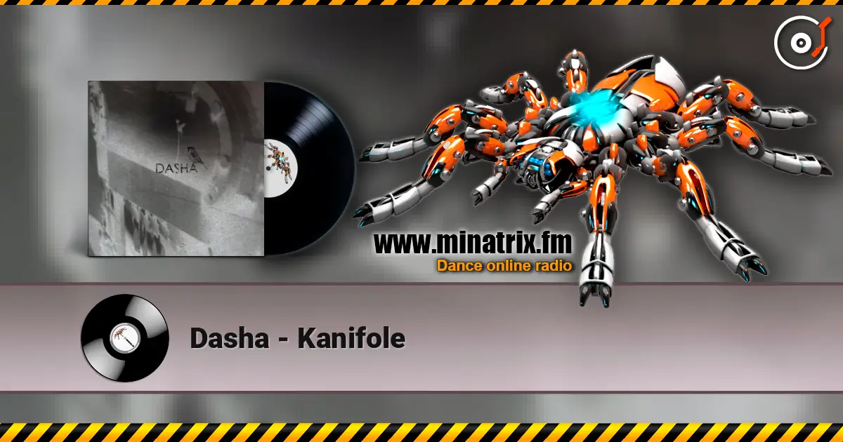 Dasha - Kanifole escuchar online en alta calidad | Minatrix.FM