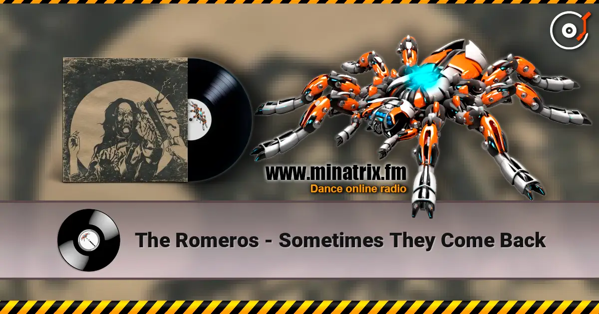 The Romeros - Sometimes They Come Back escuchar online en alta calidad | Minatrix.FM