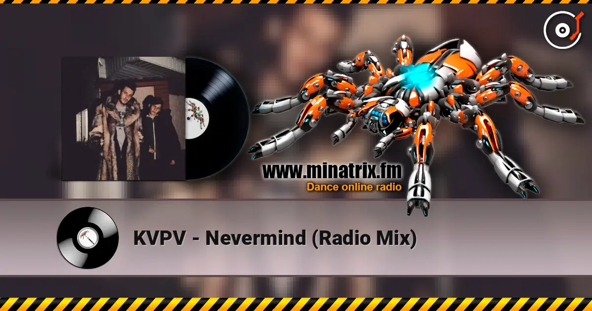 KVPV - Nevermind (Radio Mix) escuchar online en alta calidad | Minatrix.FM
