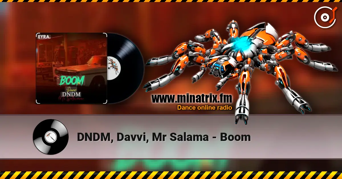 DNDM, Davvi, Mr Salama - Boom escuchar online en alta calidad | Minatrix.FM