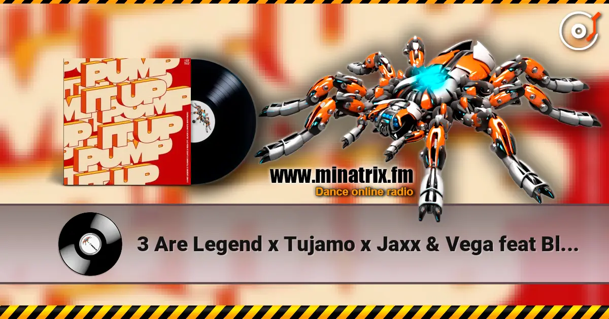 3 Are Legend x Tujamo x Jaxx & Vega feat Black - Pump It Up escuchar online en alta calidad | Minatrix.FM