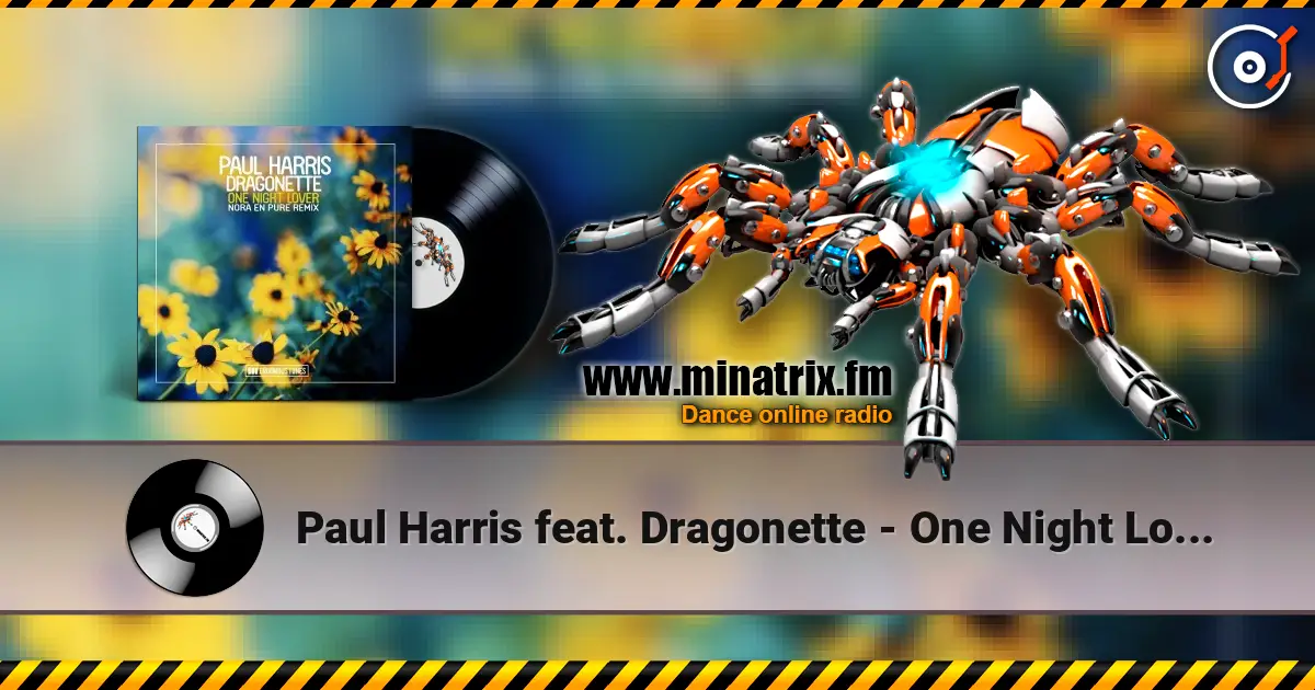 Paul Harris feat. Dragonette - One Night Lover (Nora en Pure Remix) escuchar online en alta calidad | Minatrix.FM