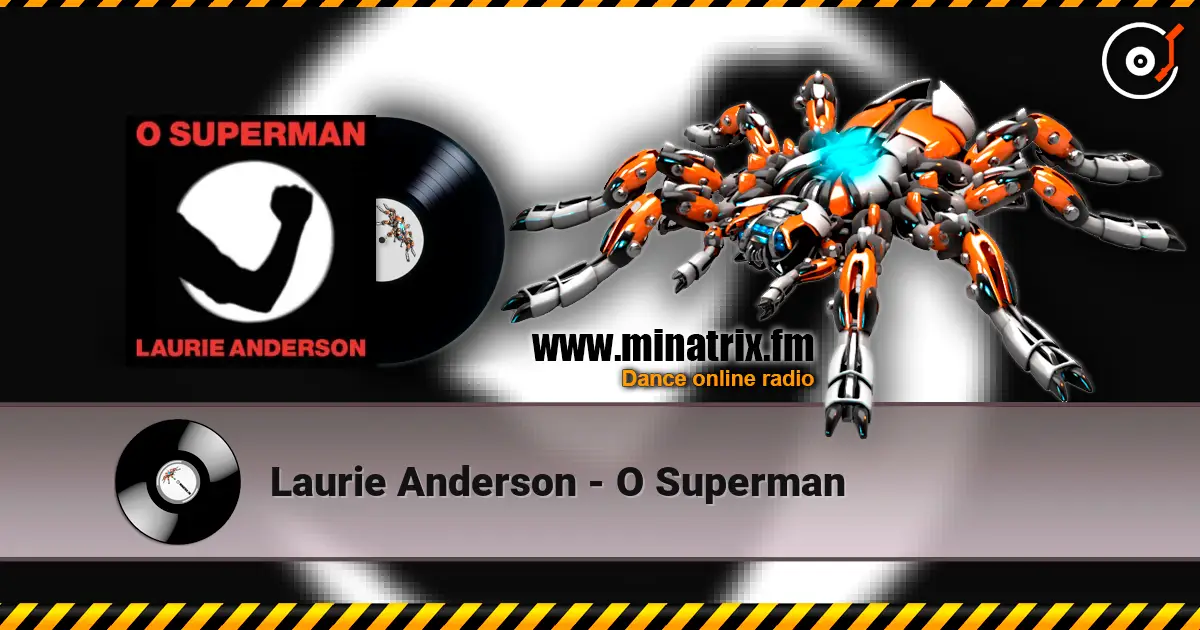 Laurie Anderson - O Superman escuchar online en alta calidad | Minatrix.FM