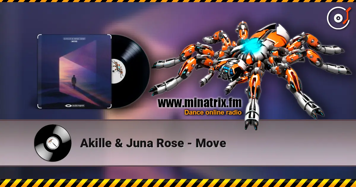 Akille & Juna Rose - Move listen online in high quality | Minatrix.FM