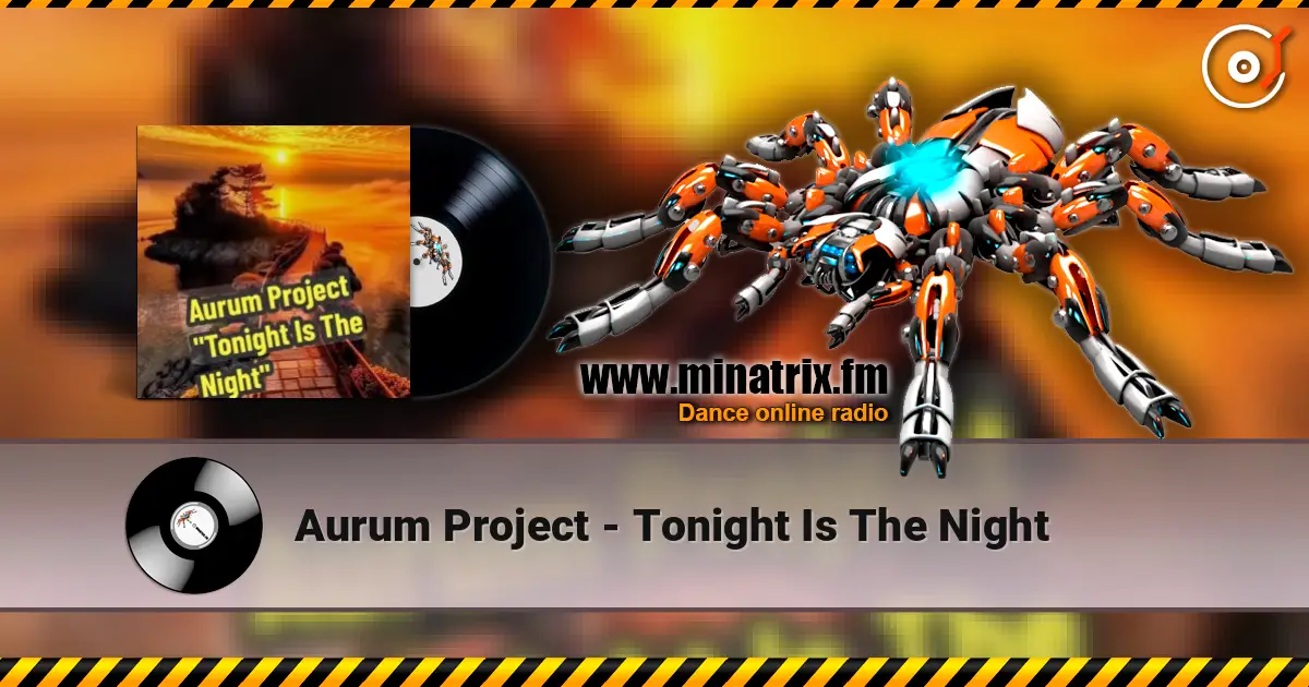 Aurum Project - Tonight Is The Night escuchar online en alta calidad | Minatrix.FM