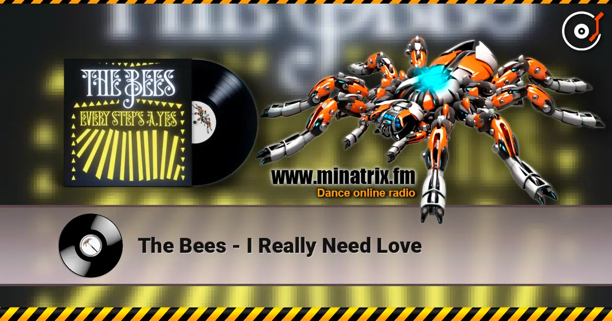 The Bees - I Really Need Love escuchar online en alta calidad | Minatrix.FM