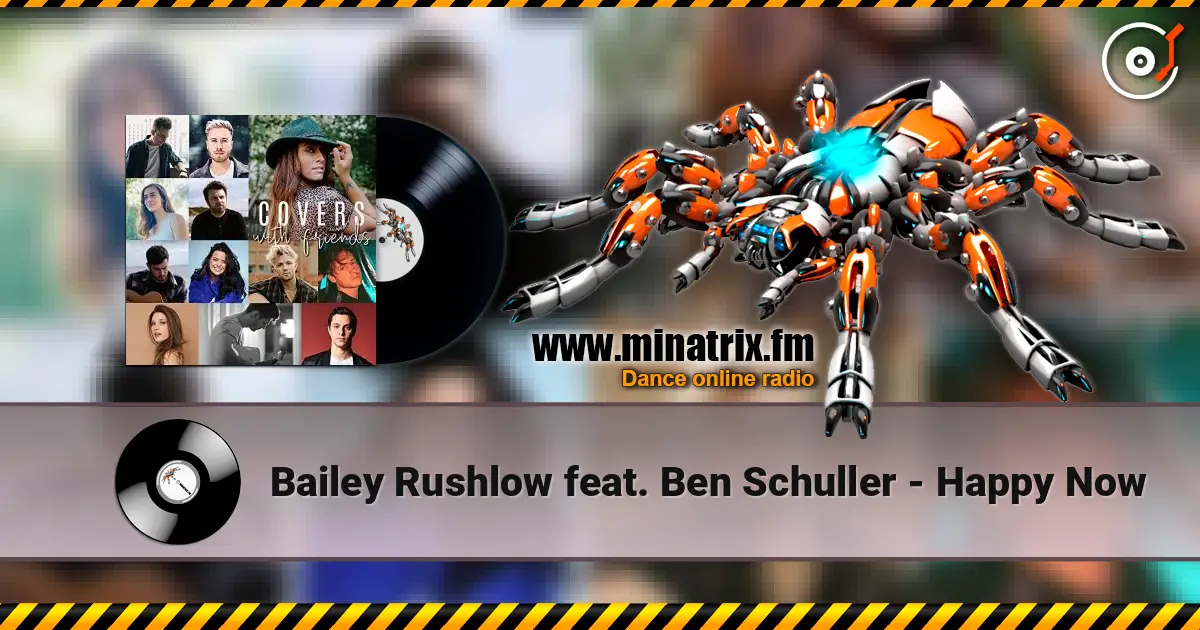 Bailey Rushlow feat. Ben Schuller - Happy Now listen online in high quality | Minatrix.FM