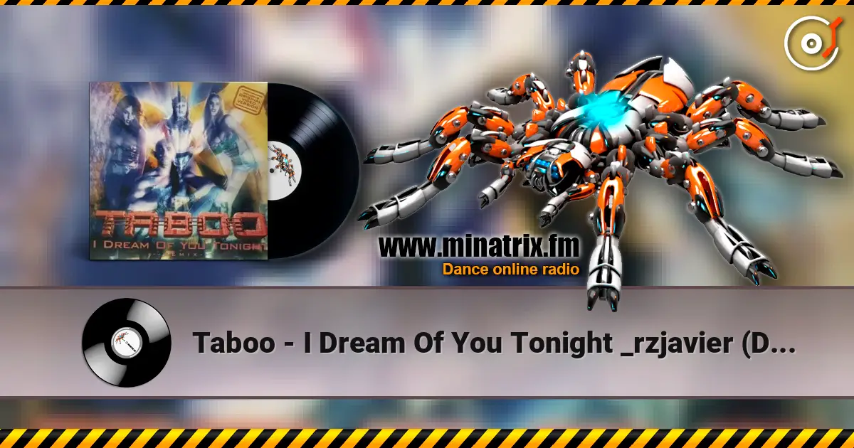 Taboo - I Dream Of You Tonight _rzjavier  (Deepest Dream Remix)(remix) escuchar online en alta calidad | Minatrix.FM