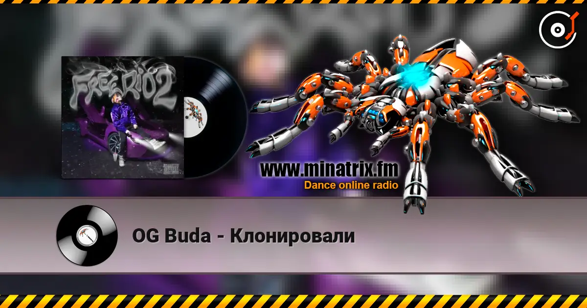 OG Buda - Клонировали escuchar online en alta calidad | Minatrix.FM