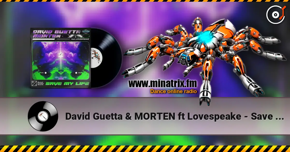 David Guetta & MORTEN ft Lovespeake - Save My Life escuchar online en alta calidad | Minatrix.FM