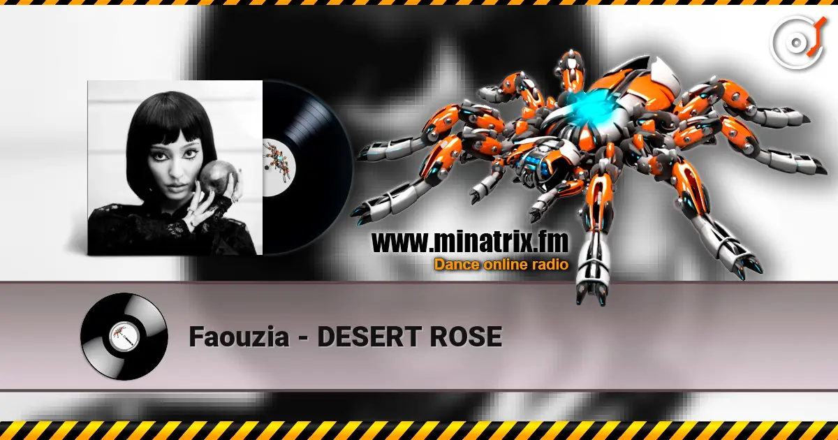 Faouzia - DESERT ROSE escuchar online en alta calidad | Minatrix.FM