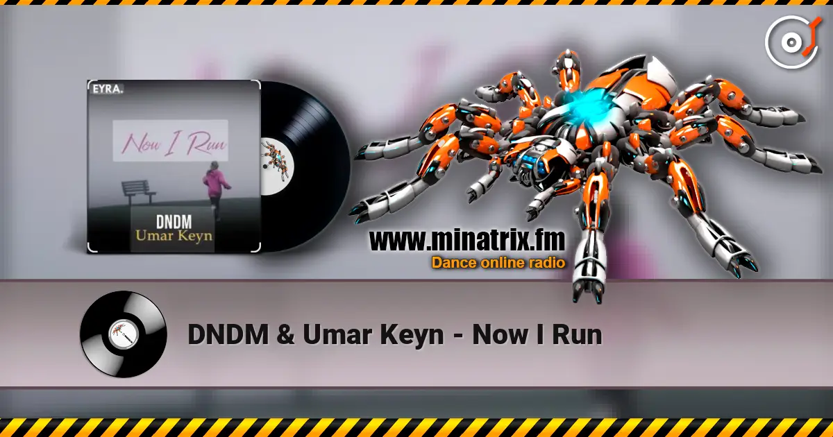 DNDM & Umar Keyn - Now I Run escuchar online en alta calidad | Minatrix.FM