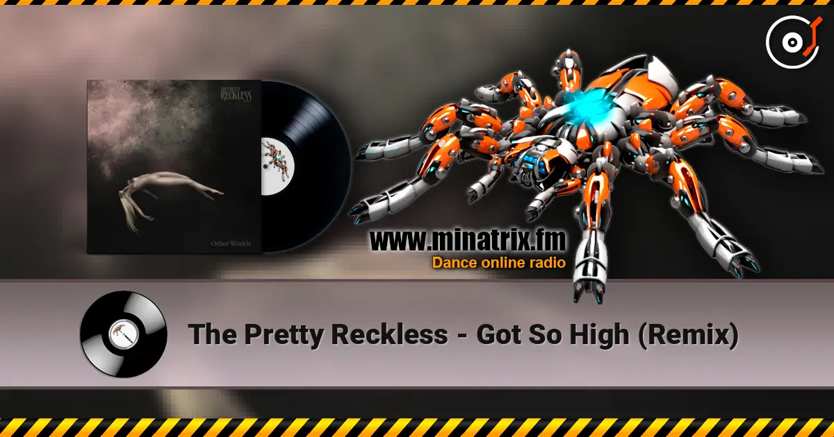 The Pretty Reckless - Got So High (Remix) listen online in high quality | Minatrix.FM