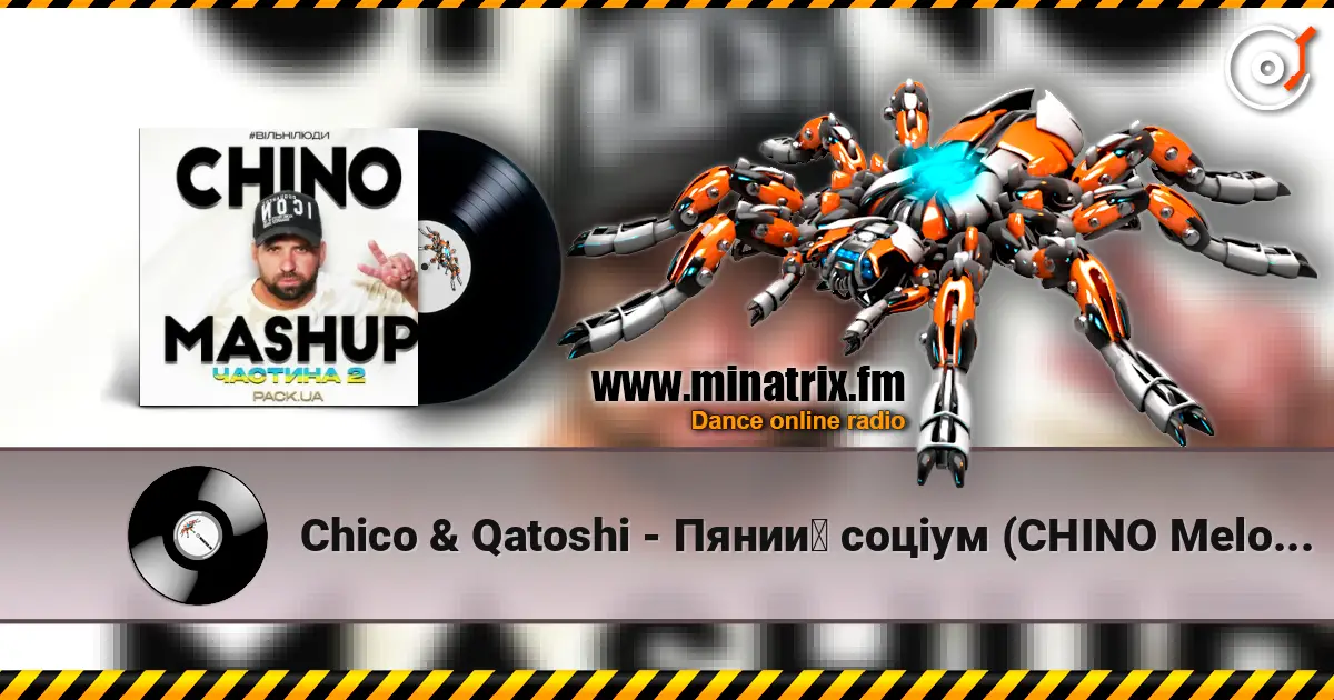 Chico & Qatoshi - Пяний соціум (CHINO Melodic Edit) escuchar online en alta calidad | Minatrix.FM