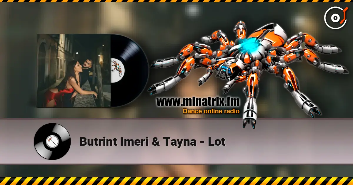 Butrint Imeri & Tayna - Lot escuchar online en alta calidad | Minatrix.FM