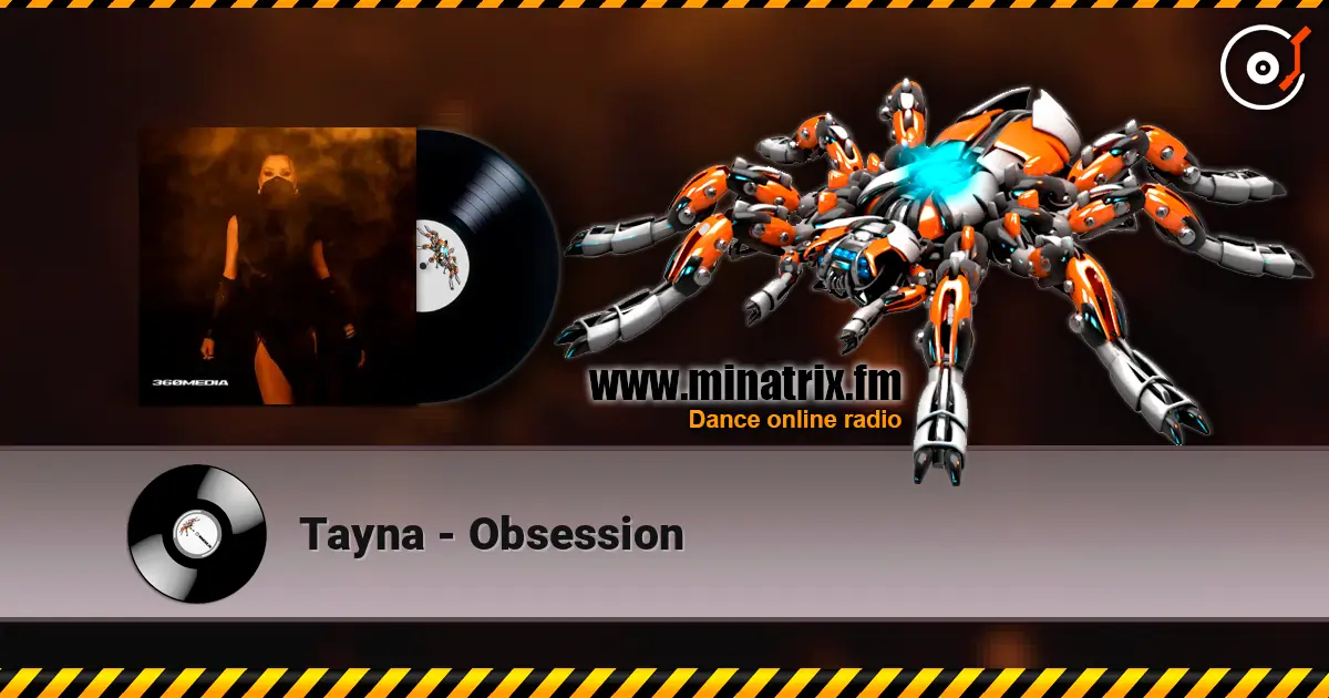 Tayna - Obsession escuchar online en alta calidad | Minatrix.FM