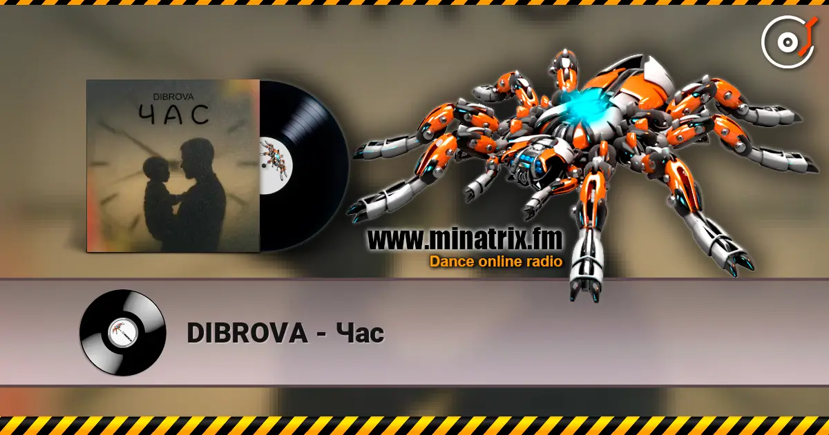 DIBROVA - Час escuchar online en alta calidad | Minatrix.FM
