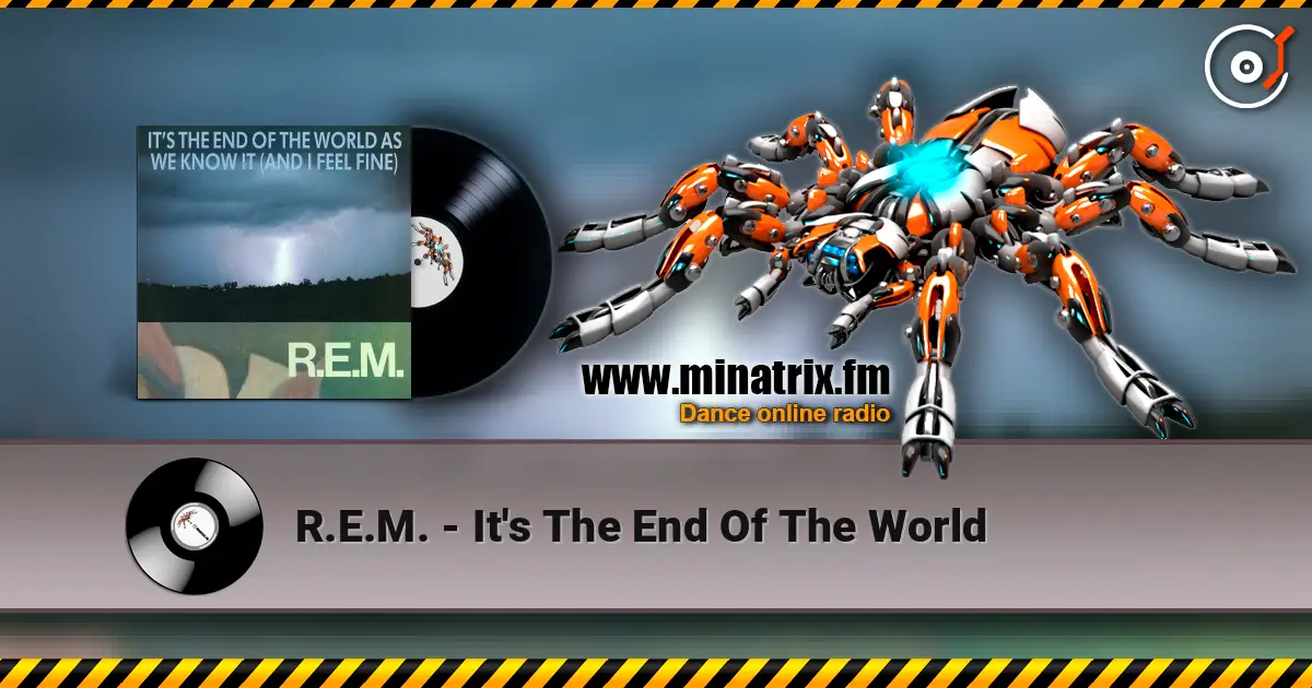 R.E.M. - It's The End Of The World escuchar online en alta calidad | Minatrix.FM