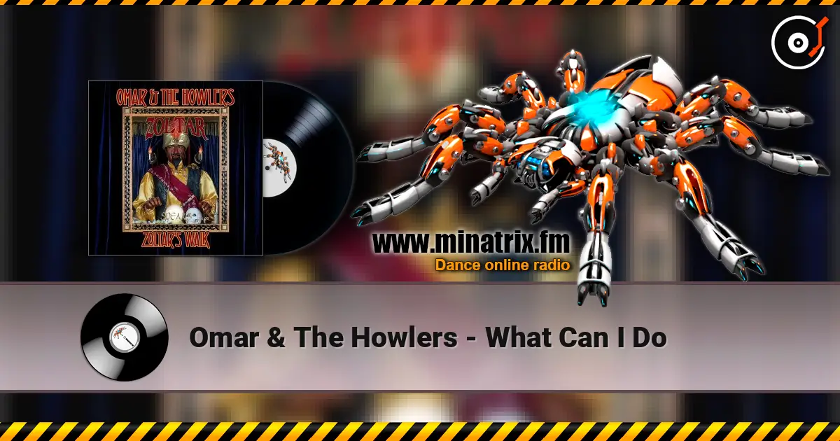 Omar & The Howlers - What Can I Do escuchar online en alta calidad | Minatrix.FM