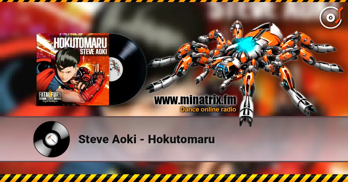 Steve Aoki - Hokutomaru escuchar online en alta calidad | Minatrix.FM