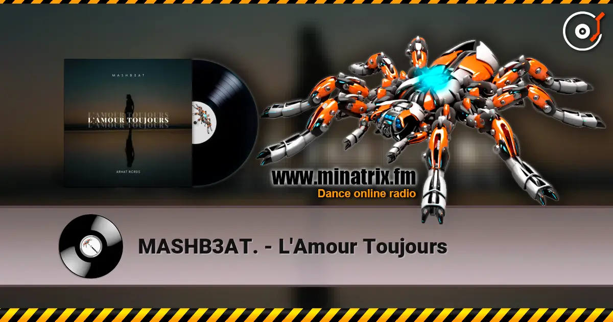 MASHB3AT. - L'Amour Toujours escuchar online en alta calidad | Minatrix.FM
