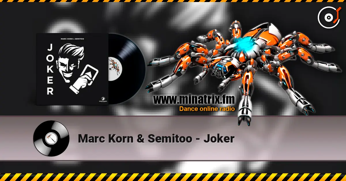 Marc Korn & Semitoo - Joker escuchar online en alta calidad | Minatrix.FM