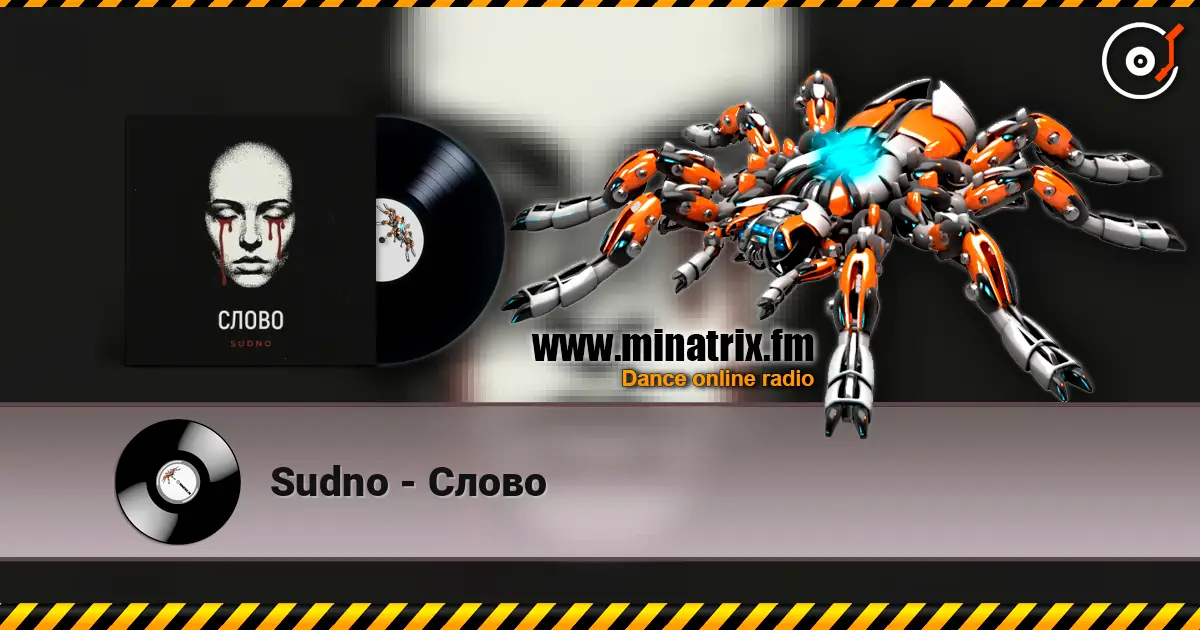 Sudno - Слово escuchar online en alta calidad | Minatrix.FM