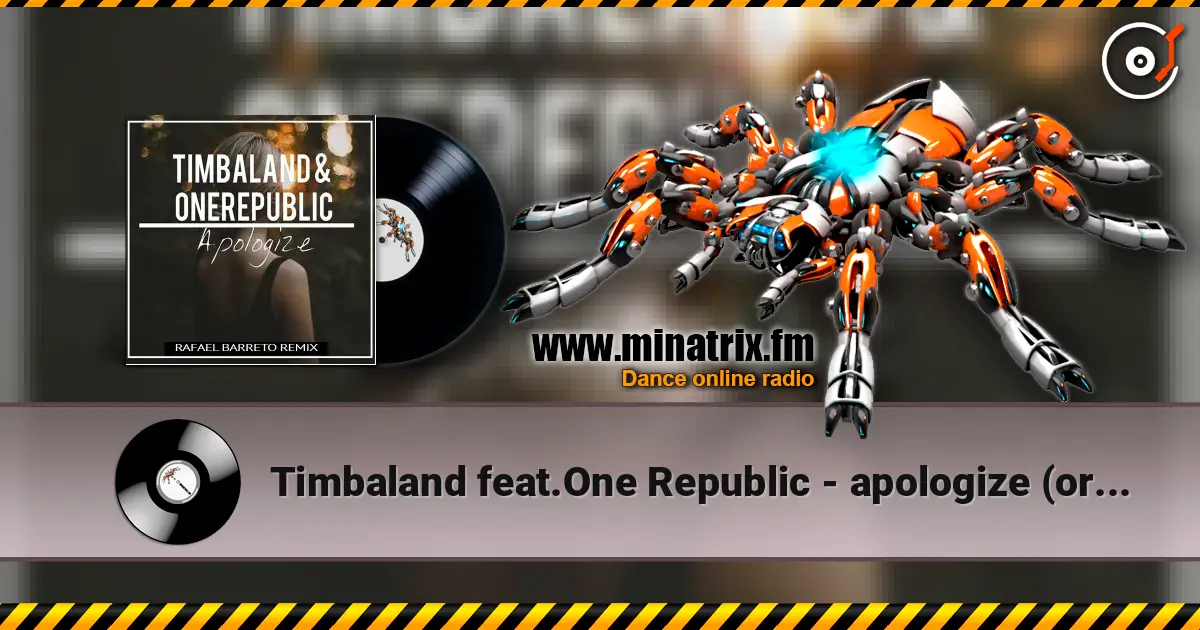 Timbaland feat.One Republic - apologize (original version) escuchar online en alta calidad | Minatrix.FM