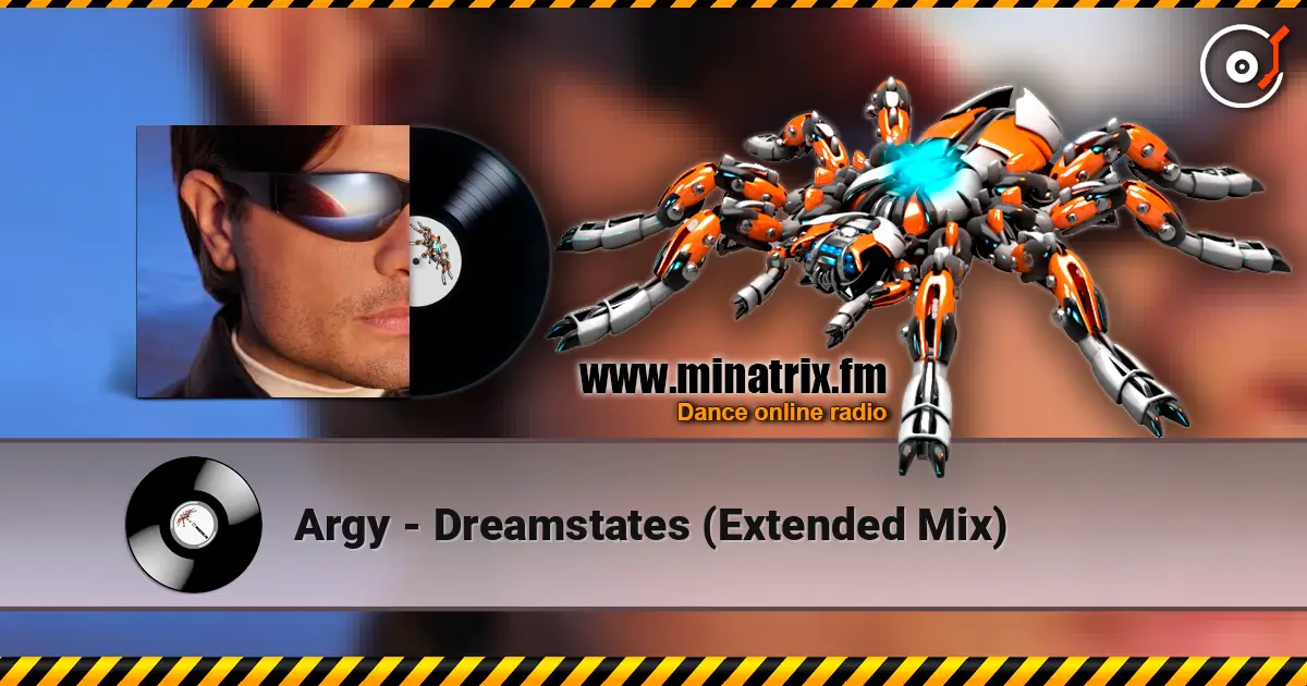 Argy - Dreamstates (Extended Mix) escuchar online en alta calidad | Minatrix.FM