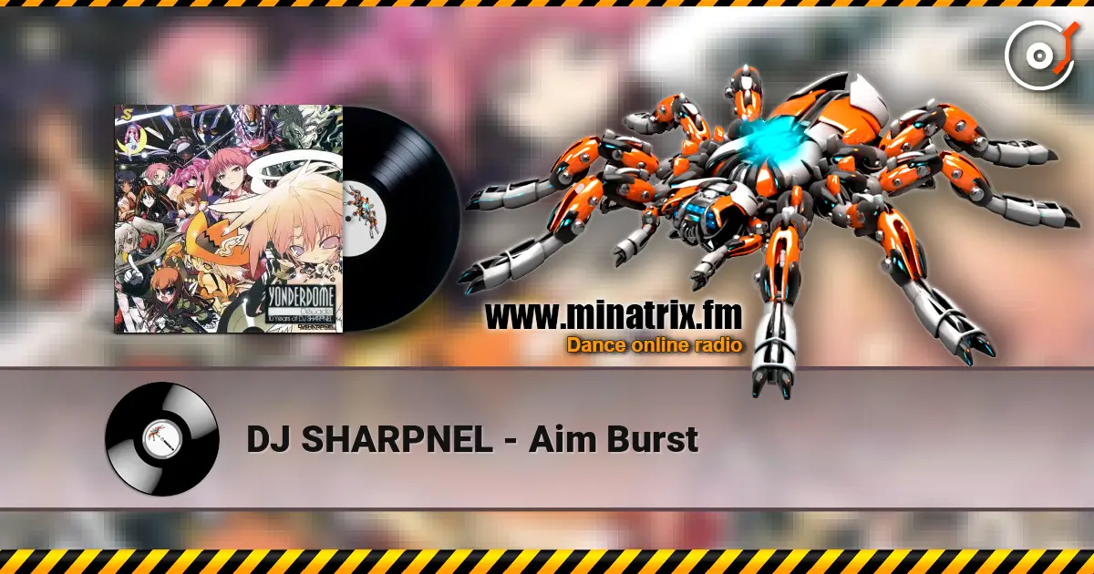 DJ SHARPNEL - Aim Burst escuchar online en alta calidad | Minatrix.FM