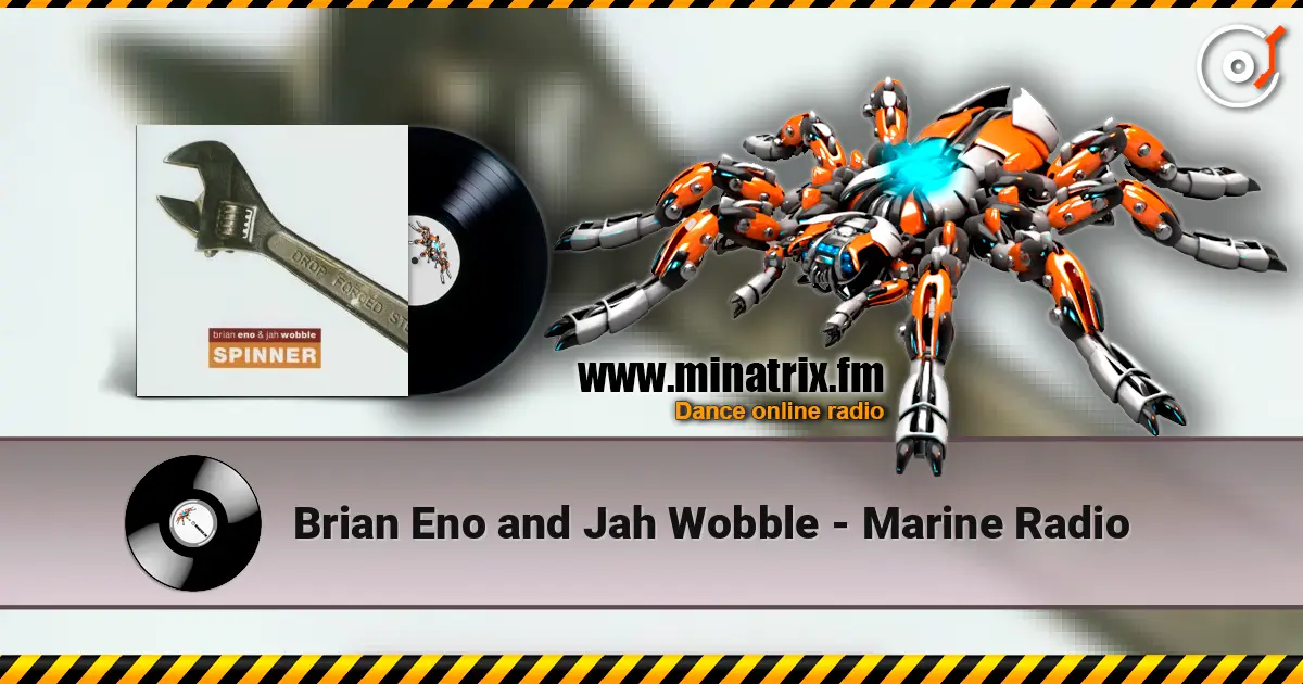 Brian Eno and Jah Wobble - Marine Radio escuchar online en alta calidad | Minatrix.FM